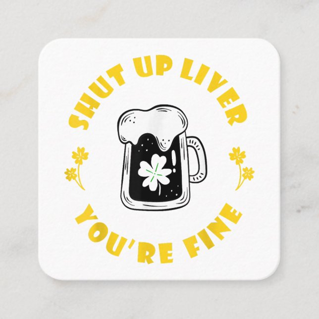 Dark Beer Drinking Saint Patricks Shut Up Liver  Square Business Card (Front)