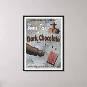 Dark Chocolate Movie Canvas Print