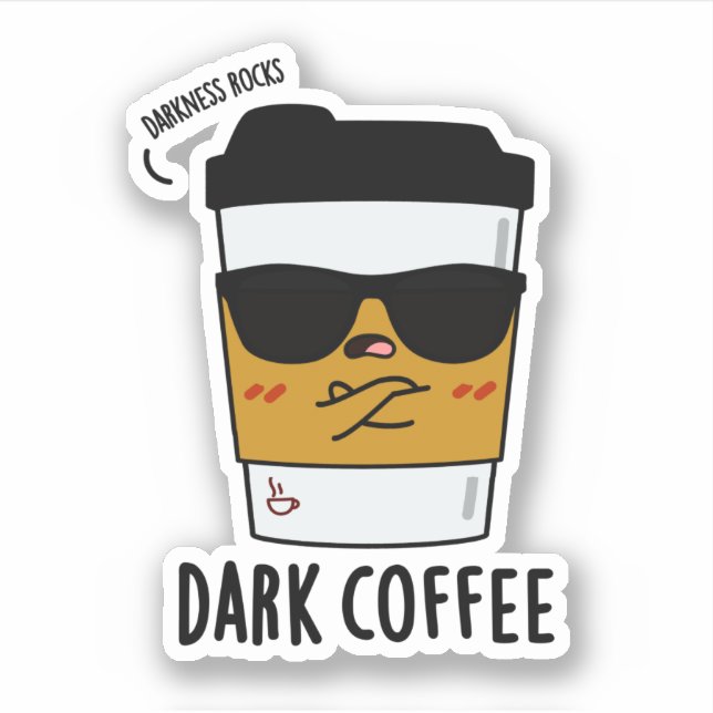 Dark Coffee Funny Drink Pun (Front)