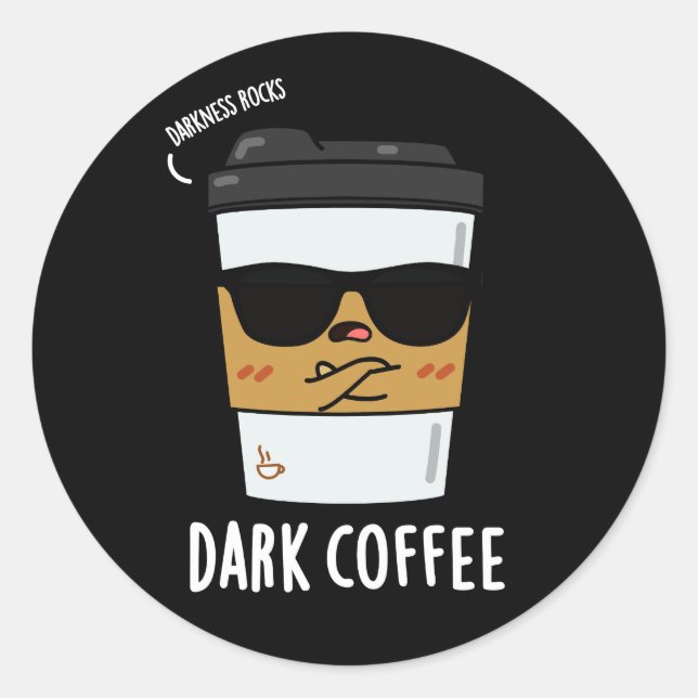 Dark Coffee Funny Espresso Pun Dark BG Classic Round Sticker (Front)