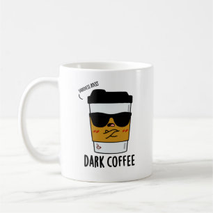 Dark Coffee Funny Espresso Pun Mug