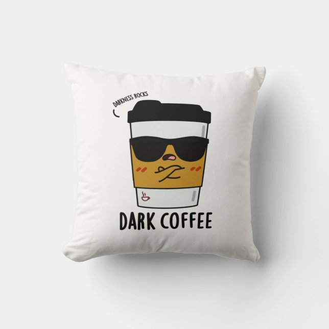 Dark Coffee Funny Espresso Pun Throw Pillow (Front)