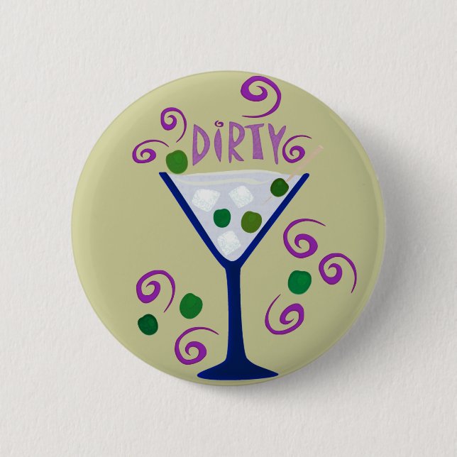 Dark & Dirty Martini 2 Inch Round Button (Front)