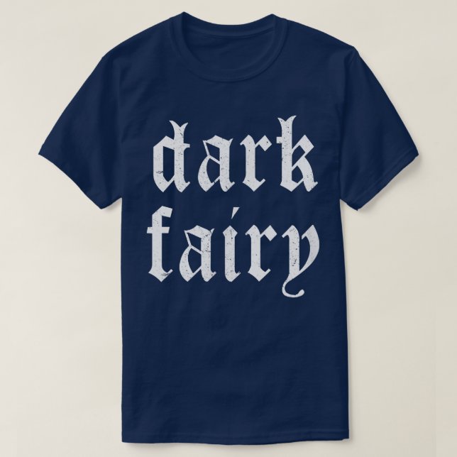 Dark Fairy Dark Fairycore Goth Goblincore Gothic C T-Shirt (Design Front)