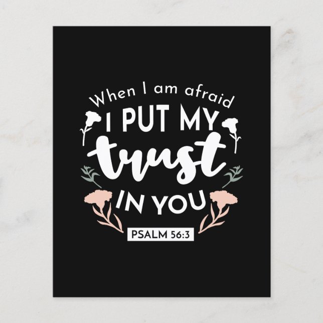 Dark Floral Christian Art - Psalm 56:3  Flyer (Front)