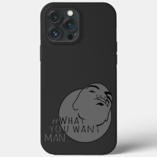 dark grey Mug Shot Hashtag Yo Man What You Want iPhone 13 Pro Max Case