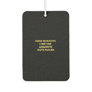 Dark Humour Assassin Morning Joke Air Freshener