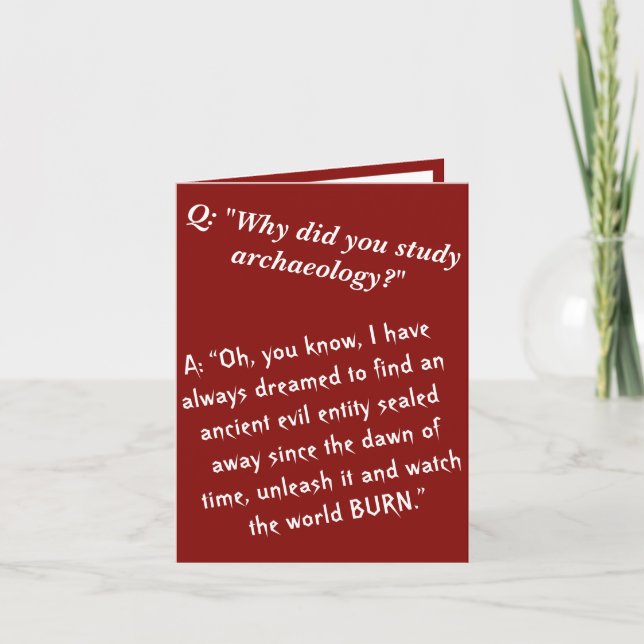 Dark humour evil archaeologist motivation card (Front)