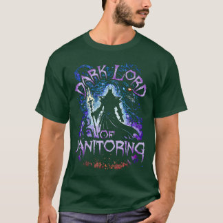 Dark Lord Of Janitoring T-Shirt