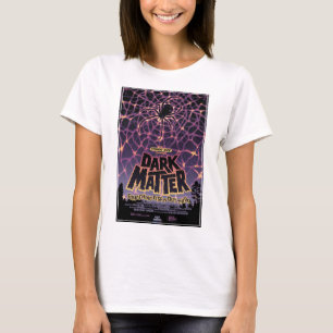 Dark Matter Poster. T-Shirt