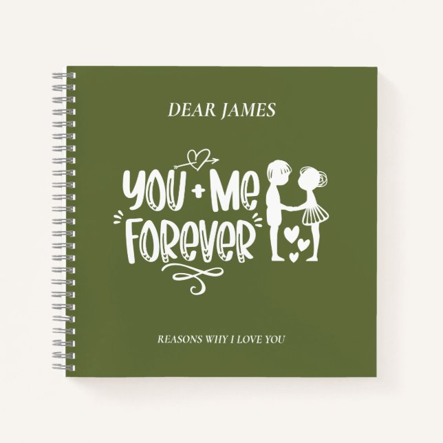 Dark Moss Green Reasons Why I Love You Notebook (Front)