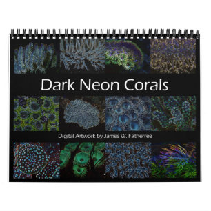 Dark Neon Corals Wall Calendar by J.W. Fatherree.