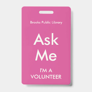 Dark Pink Ask Me Badge for Volunteers
