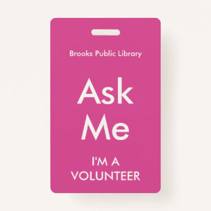 Dark Pink Ask Me Badge for Volunteers