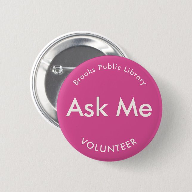 Dark Pink Ask Me Buttons for Volunteers (Front & Back)