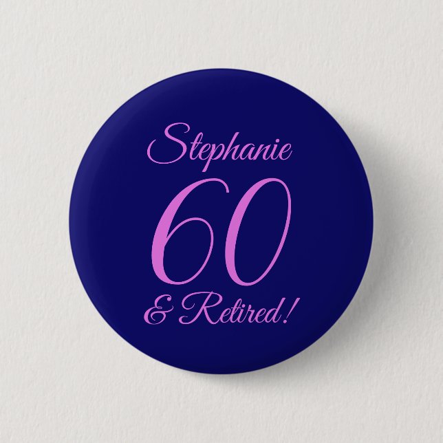 Dark Purple 60 and Retired Pink Retirement Party 2 Inch Round Button (Front)