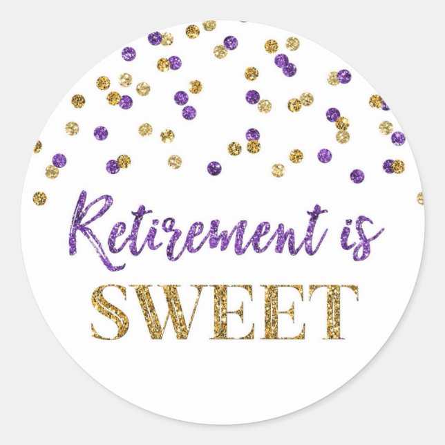 Dark Purple Gold Confetti Retirement is Sweet Classic Round Sticker (Front)