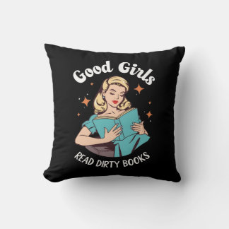 Dark Romance Romantasy Good Girls Read Dirty Books Throw Pillow