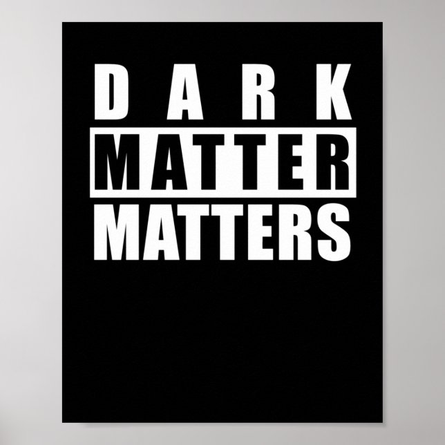 Dark S - Funny Quote For Science Lovers Sticker1  Poster (Front)