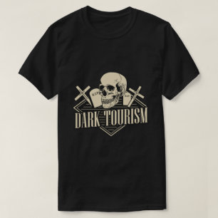Dark tourism T-Shirt