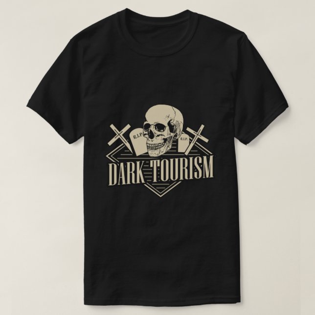 Dark tourism T-Shirt (Design Front)