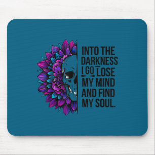 Darkness Lose My Mind Find My Soul Suicide Prevent Mouse Pad