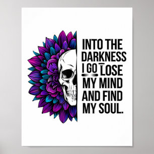 Darkness Lose My Mind Find My Soul Suicide Prevent Poster