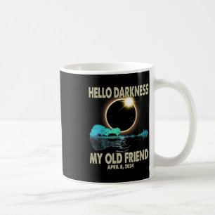 Darkness My Friend Funny Solar Eclipse 2024 April  Coffee Mug