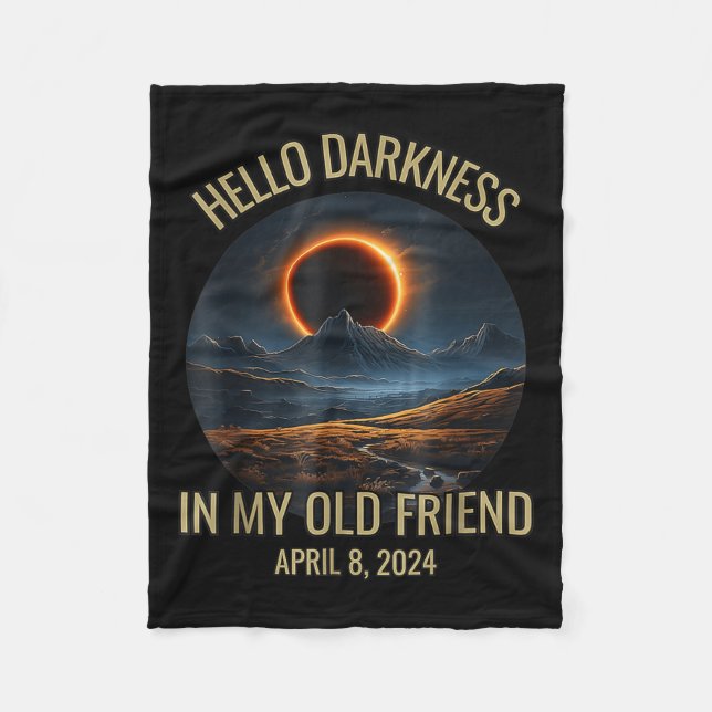 Darkness My Old Friend Funny 2024 Solar Eclipse  Fleece Blanket (Front)