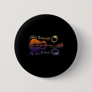 Darkness My Old Friend Solar Eclipse 2 Inch Round Button