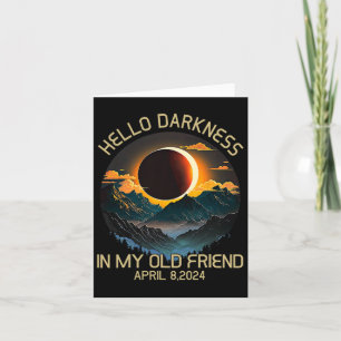Darkness My Old Friend Solar Eclipse April 0819  Card