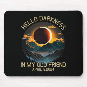 Darkness My Old Friend Solar Eclipse April 0819 Mouse Pad