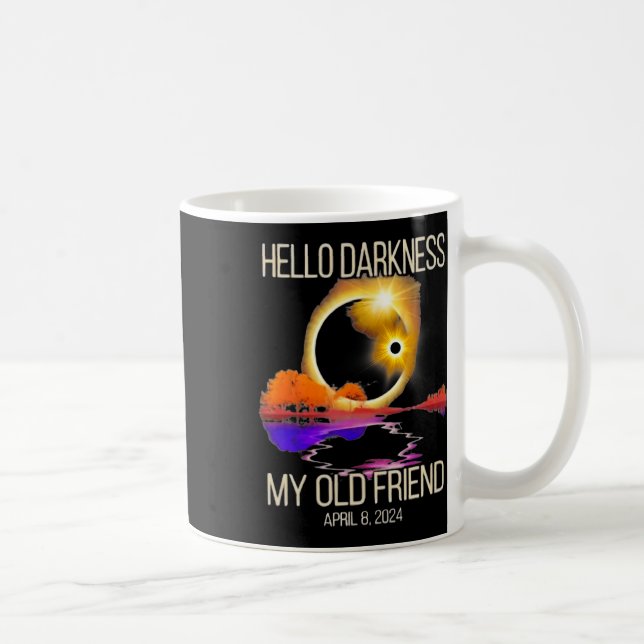 Darkness My Old Friend Solar Eclipse April 08 2024 Coffee Mug (Right)