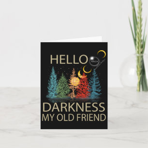 Darkness My Old Friend Solar Eclipse April 08 Card