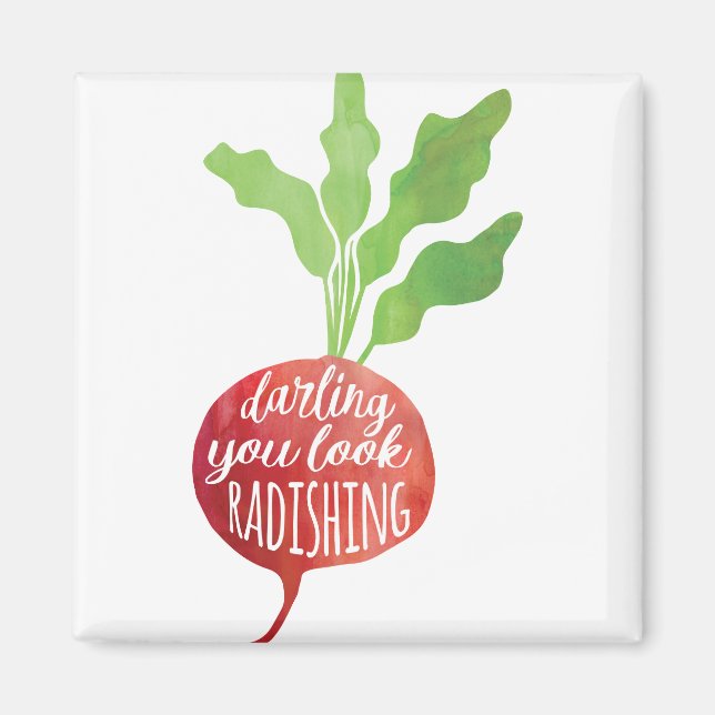 Darling, You Look Radishing | food pun Magnet (Front)