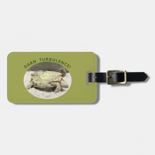"DARN TURBULENCE!"/turtle on its backside Luggage Tag (Front Horizontal)