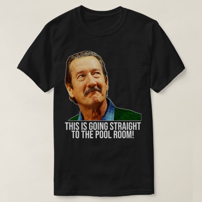 Darryl Kerrigan Straight To The Pool Room The Cast T-Shirt (Design Front)
