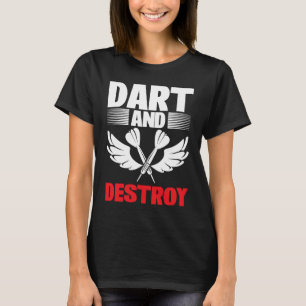 Dart Board Dart and Destroy Dar for Teams T-Shirt