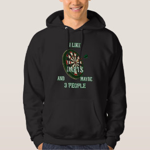 Dart Flights Dart Board I Like Dart And Maybe 3 Hoodie