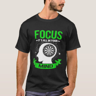 Dart Focus For Dart Champions T-Shirt