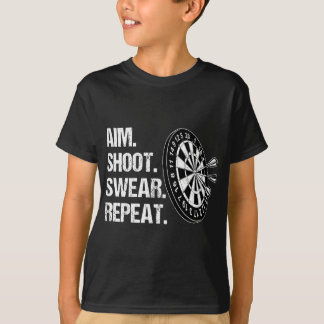 Dart Player Aim Shoot Swear Repeat Funny Darts Pla T-Shirt