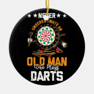 Dart Player  Never Underestimate An Old Man Who Pl Ceramic Ornament