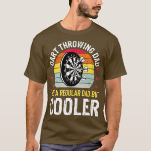 Dart Throwing Dad Father Dart Player Darts Funny T-Shirt