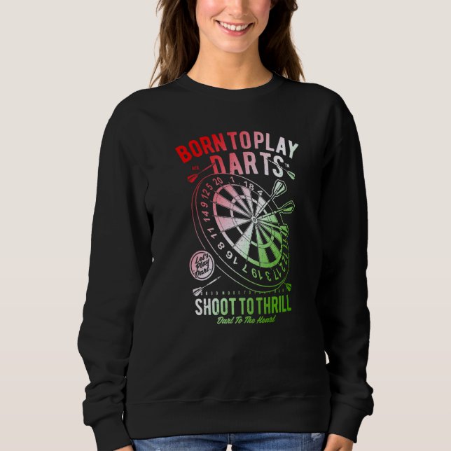 Dart  Weekend Darts Drinking  Darts Player Sweatshirt (Front)