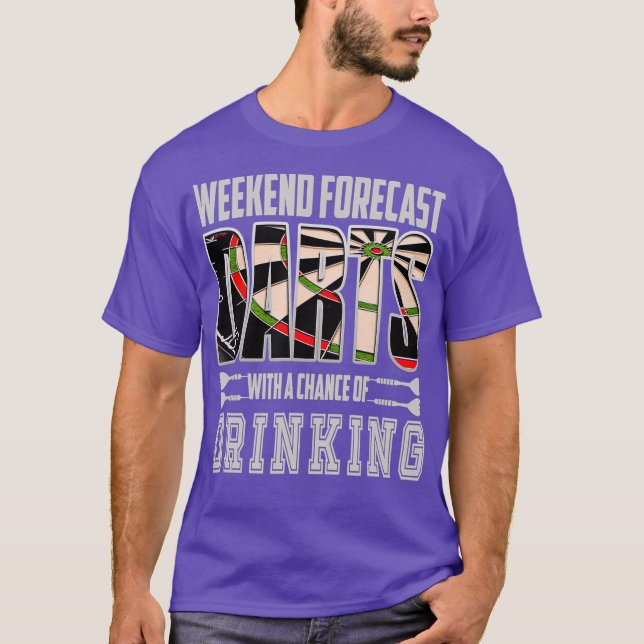 Dart Weekend Forecast Drinking Darts Player Gift T-Shirt (Front)