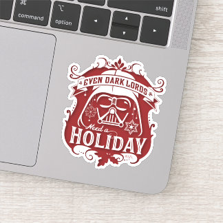 Darth Vader "Even Dark Lords Need A Holiday"