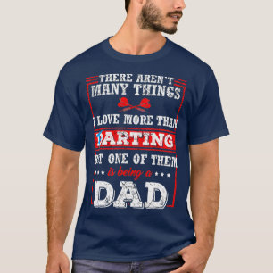 Darting and Farting Daddy Funny Farts Dart Dad T-Shirt