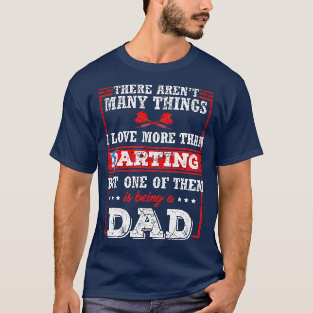 Darting and Farting Daddy Funny Farts Dart Dad T-Shirt (Front)