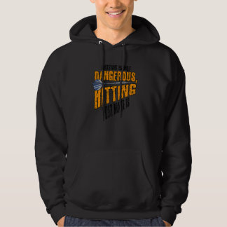 Darting Is Not Dangerous Hitting Your Mate Is Dart Hoodie