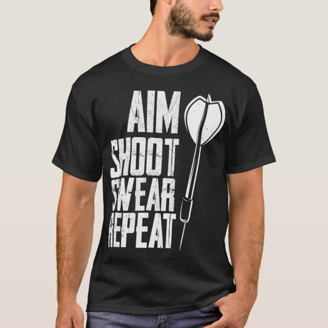 Darts Aim Shoot Swear Repeat Shirts (Front)